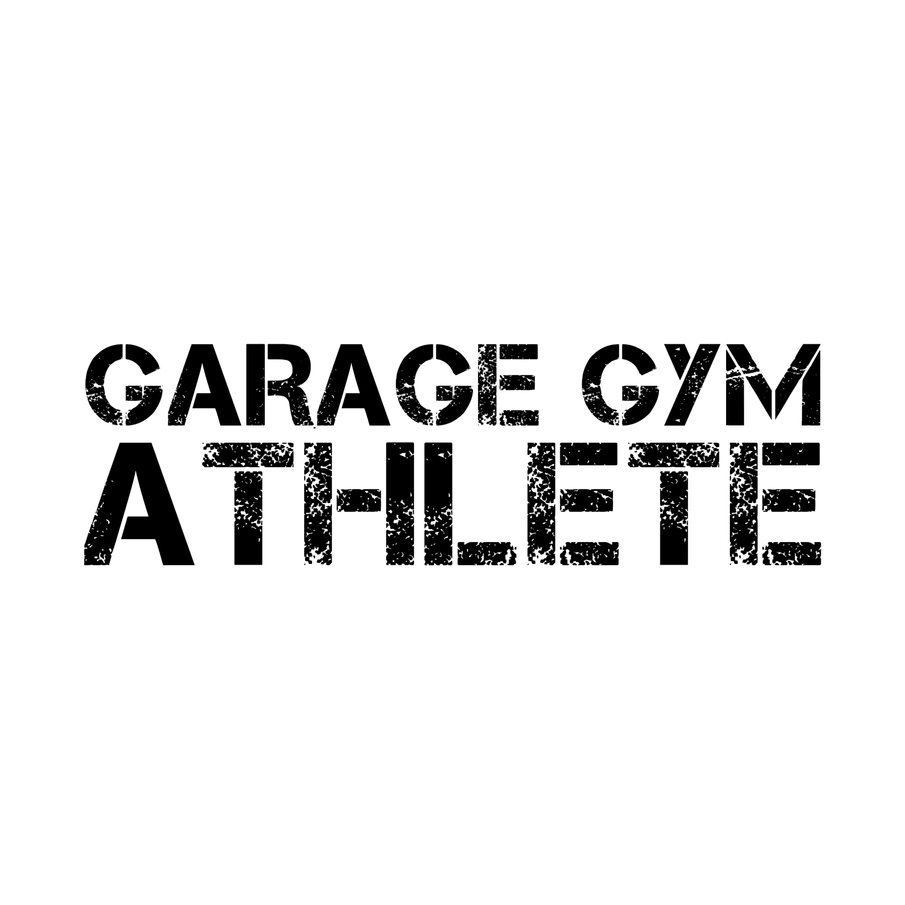 *Garage Gym Athlete